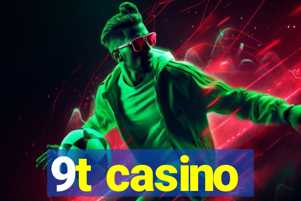 9t casino